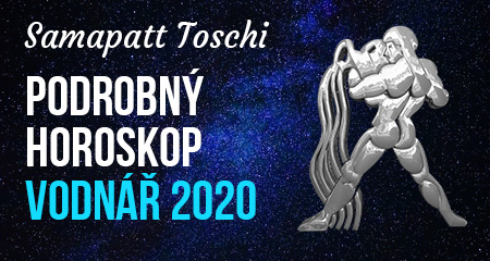 Samapatt: Podrobný horoskop 2020 VODNÁŘ